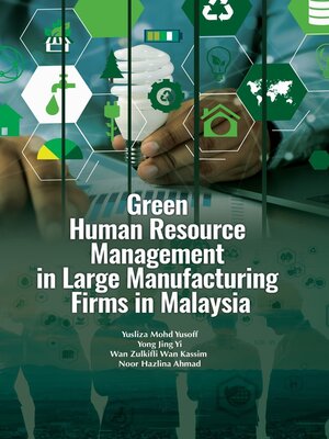 cover image of Green Human Resource Management in Large Manufacturing Firms in Malaysia